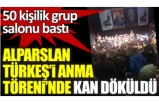 Ankara'da Alparslan Türkeş'i Anma Töreninde Kan Döküldü! 50 Kişilik Grup Salonu Bastı