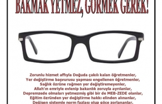 BAKMAK YETMEZ GÖRMEK GEREK ! BİR ÖZRÜ BULUNMAYAN...