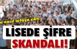 LİSEDE ŞİFRE SKANDALI !