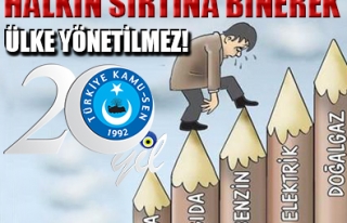 HALKIN SIRTINA BİNEREK ÜLKE YÖNETİLEMEZ