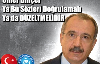 ÖMER DİNÇER YA BU SÖZLERİ DOĞRULAMALI YA DA...