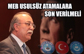 MEB USULSÜZ ATAMALARA SON VERİLMELİ