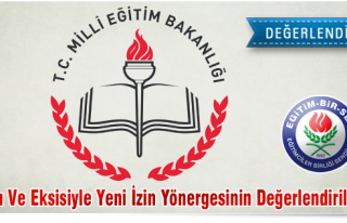 ARTISI VE EKSİSİYLE YENİ İZİN YÖNERGESİNİN...