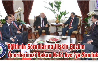 EĞİTİM BİR - SEN BAKAN NABİ AVCI' YI ZİYARET...