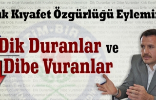 KILIK KIYAFET ÖZGÜRLÜĞÜ EYLEMİNDE DİK DURANLAR...