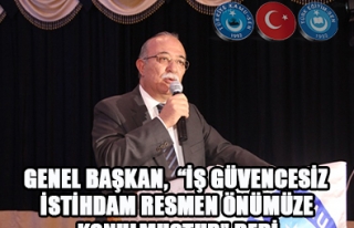 İSMAİL KONCUK " İŞ GÜVENCESİZ İSTİHDAM...