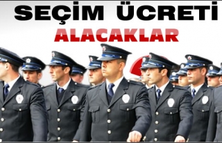 SEÇİM ÜCRETİ ALACAKLAR...