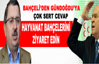 BAHÇELİ'DEN GÜNDOĞDU'YA ÇOK SERT CEVAP