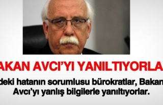 BAKAN AVCI BÖYLE YANILTILIYOR