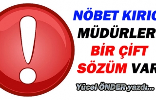 NÖBET KIRICI MÜDÜRLERE BİR ÇİFT SÖZÜM VAR