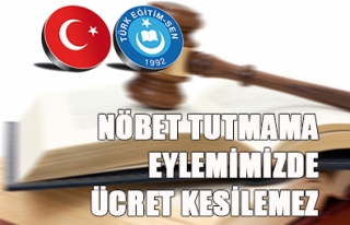 NÖBET TUTMAMA EYLEMİMİZDE ÜCRET KESİLEMEZ 