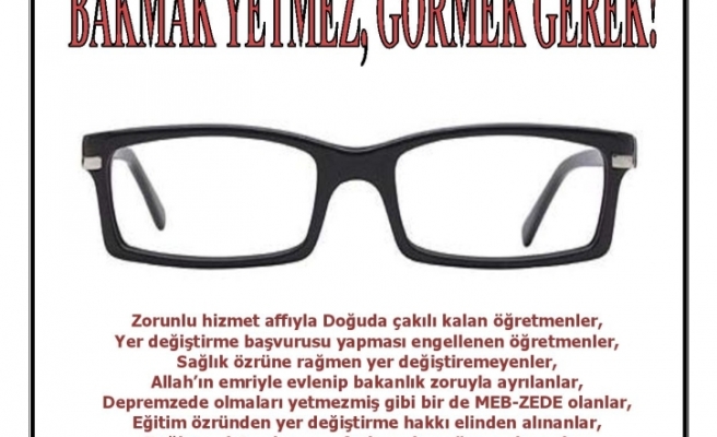 BAKMAK YETMEZ GÖRMEK GEREK ! BİR ÖZRÜ BULUNMAYAN HERKES EYLEME DAVETLİ !