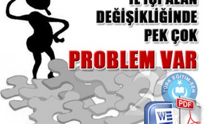 İL İÇİ ALAN DEĞİŞİKLİĞİNDE PEK ÇOK PROBLEM VAR