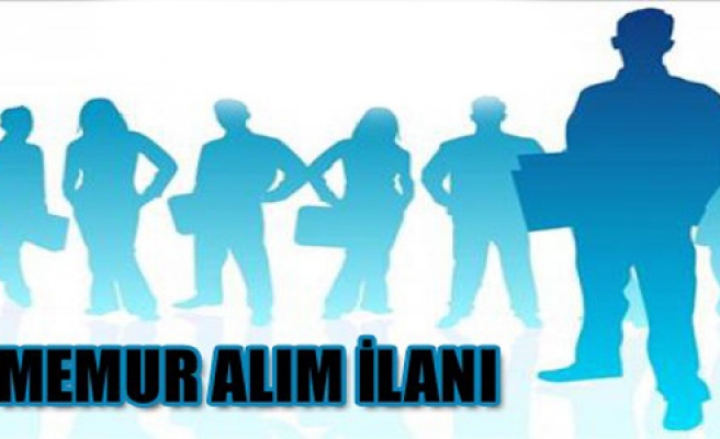 YENİ MEMUR ALIM İLANLARI !