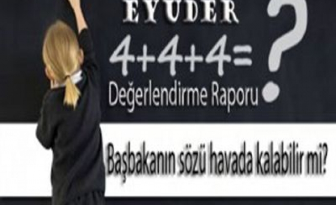 4+4+4 İÇİN ÇOK ÇARPICI DEĞERLENDİRME RAPORU