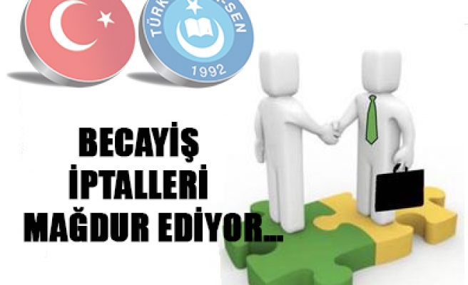 BECAYİŞ İPTALLERİ MAĞDUR EDİYOR