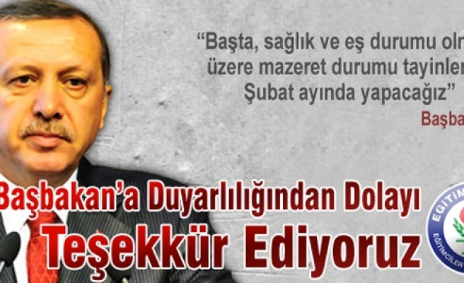 BAŞBAKAN' A DUYARLILIĞINDAN DOLAYI TEŞEKKÜR EDİYORUZ