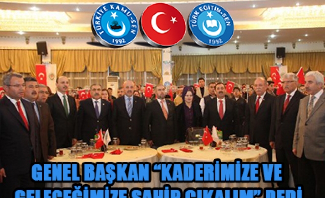 KONCUK " KADERİMİZE VE GELECEĞİMİZE SAHİP ÇIKALIM "