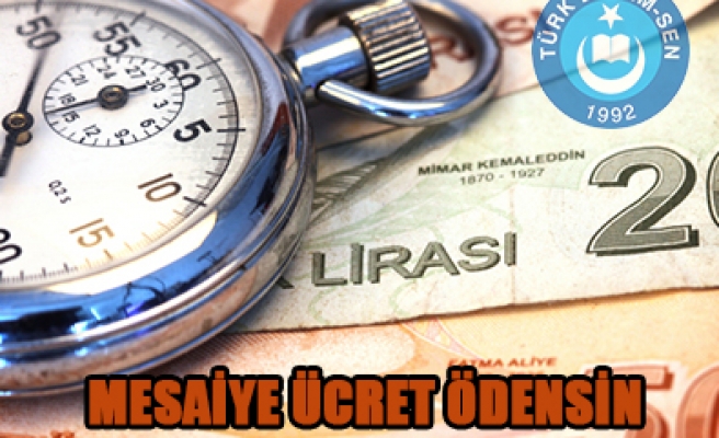 MESAİYE ÜCRET ÖDENSİN