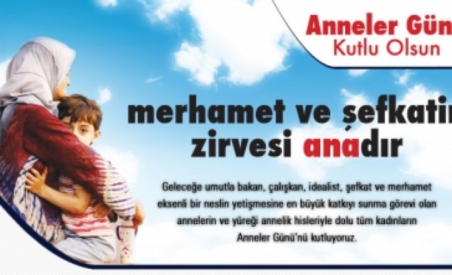 MERHAMET VE ŞEFKATİN ZİRVESİ ANADIR