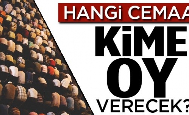 TÜRKİYE'DEKİ HANGİ CEMAAT HANGİ PARTİYE OY VERİYOR?