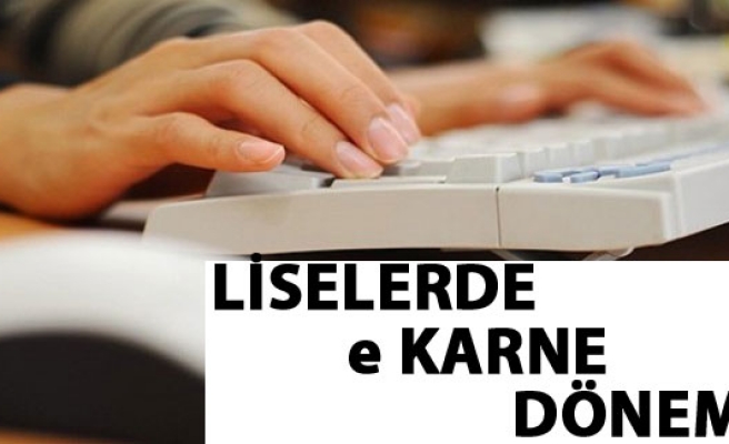 -LİSELERDE E- KARNE DÖNENİ 