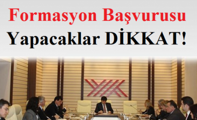 FORMASYON BAŞVURUSU YAPACAKLAR DİKKAT 