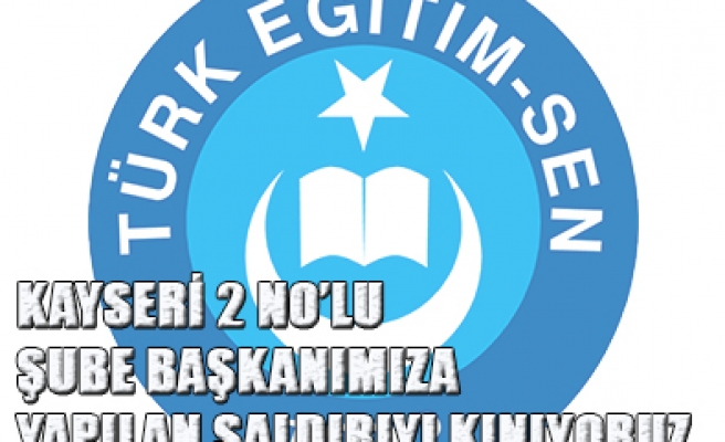 TÜRK EĞİTİM-SEN ŞUBE BAŞKANI POLİSİN SALDIRISINA UĞRADI...